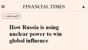 Read more about the article Nuclear energy is an effective tool for increasing Russia’s global influence